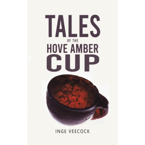 Austin Macauley Publishers Tales Of The Hove Amber Cup (häftad)