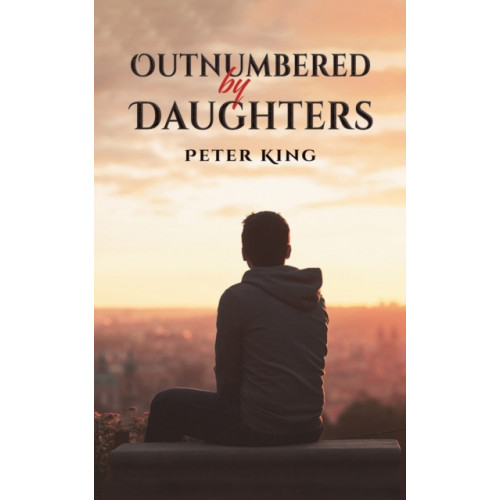 Austin Macauley Publishers Outnumbered by Daughters (häftad, eng)