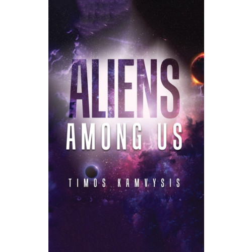 Austin Macauley Publishers Aliens Among Us (häftad, eng)