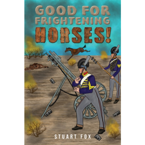 Austin Macauley Publishers Good for Frightening Horses! (häftad, eng)