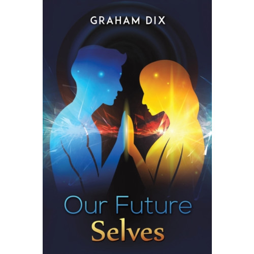 Austin Macauley Publishers Our Future Selves (häftad, eng)