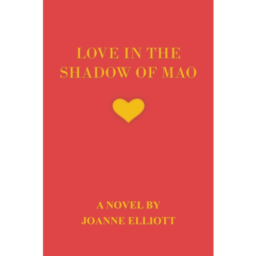 Austin Macauley Publishers Love in the Shadow of Mao (häftad, eng)