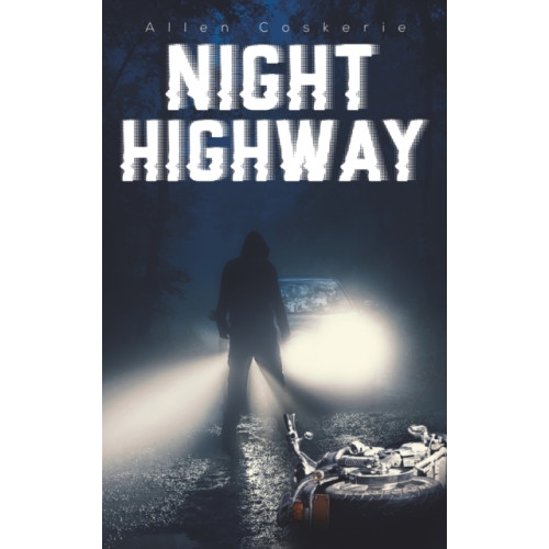 Austin Macauley Publishers Night Highway (inbunden, eng)