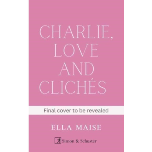 Simon & Schuster Ltd Charlie, Love and Cliches (häftad, eng)