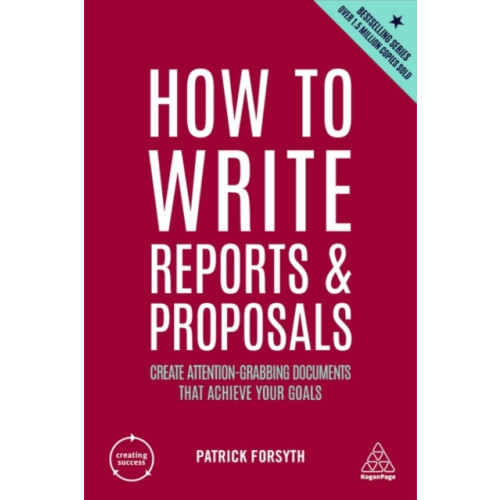 Kogan Page Ltd How to Write Reports and Proposals (häftad, eng)