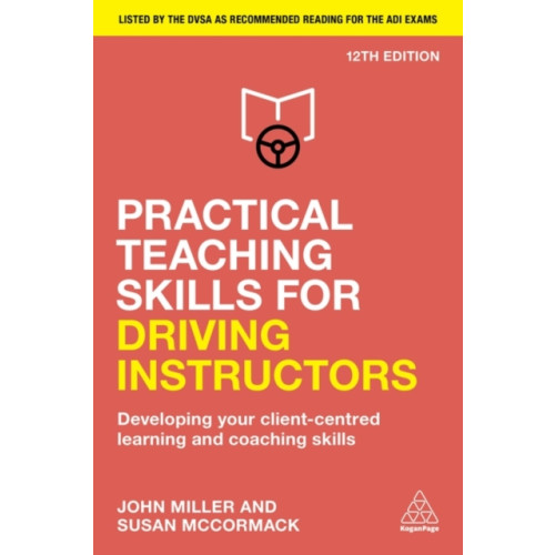 Kogan Page Ltd Practical Teaching Skills for Driving Instructors (häftad, eng)