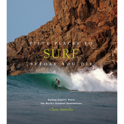 Abrams Fifty Places to Surf Before You Die (inbunden, eng)