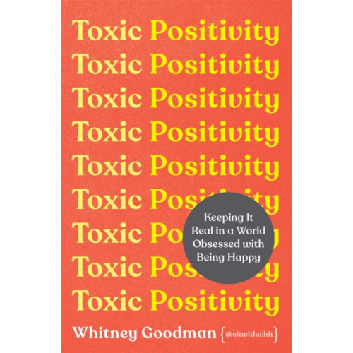 Orion Publishing Co Toxic Positivity (häftad, eng)