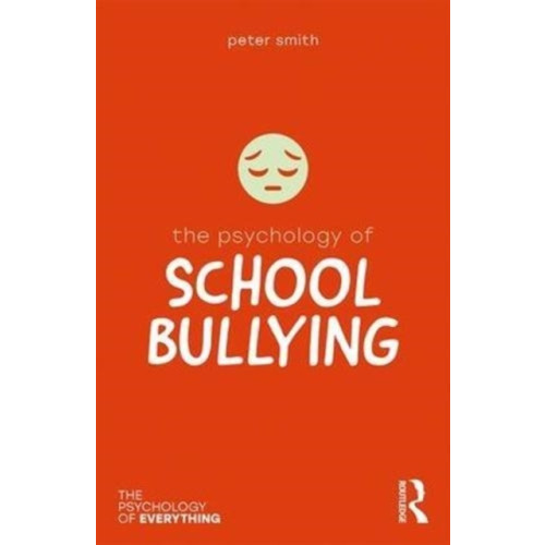 Taylor & francis ltd The Psychology of School Bullying (häftad, eng)