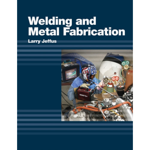 Cengage Learning, Inc Welding and Metal Fabrication (inbunden, eng)