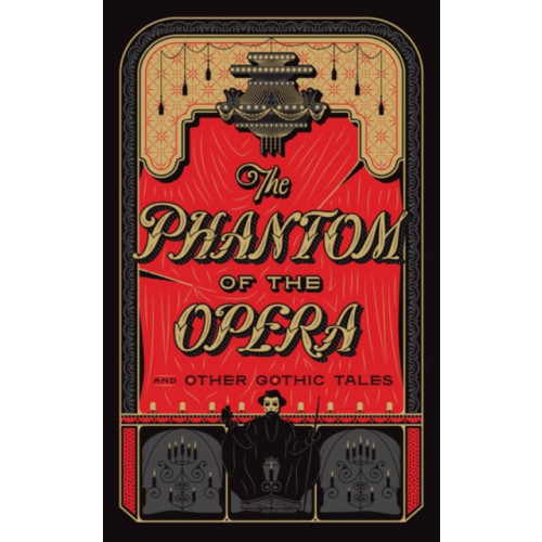 Union Square & Co. The Phantom of the Opera and Other Gothic Tales (inbunden, eng)