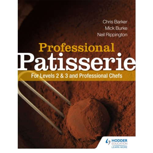 Hodder Education Professional Patisserie: For Levels 2, 3 and Professional Chefs (häftad, eng)