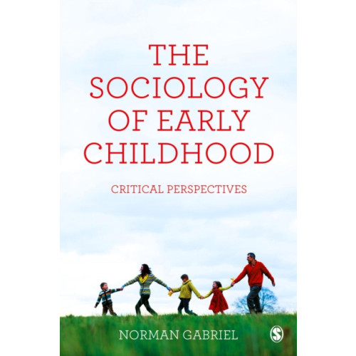 Sage Publications Ltd The Sociology of Early Childhood (häftad, eng)