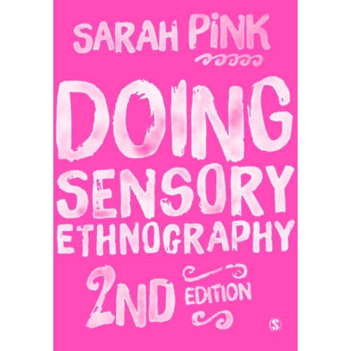 Sage Publications Ltd Doing Sensory Ethnography (häftad, eng)