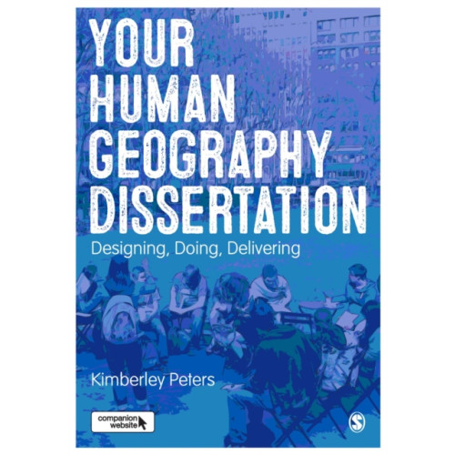 Sage Publications Ltd Your Human Geography Dissertation (häftad, eng)