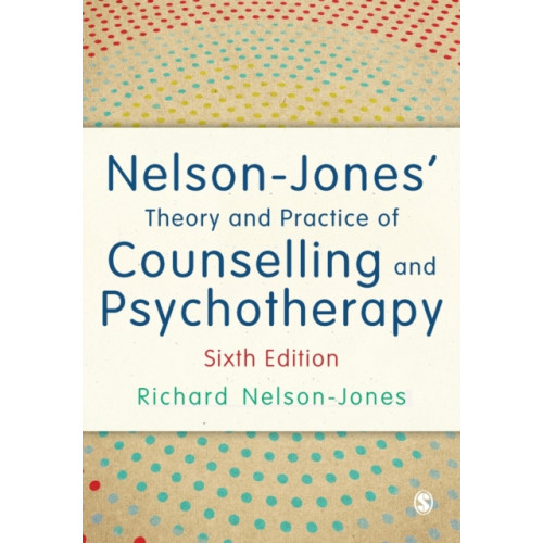 Sage Publications Ltd Nelson-Jones' Theory and Practice of Counselling and Psychotherapy (häftad, eng)