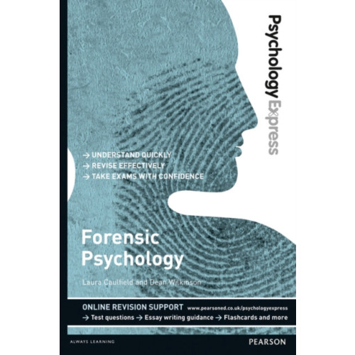 Pearson Education Limited Psychology Express: Forensic Psychology (häftad, eng)