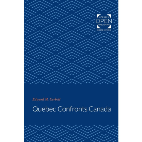 Johns Hopkins University Press Quebec Confronts Canada (häftad, eng)