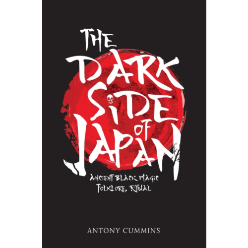 Amberley Publishing The Dark Side of Japan (häftad, eng)