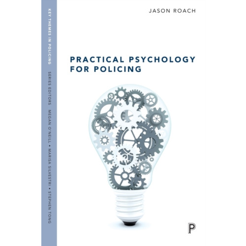 Bristol University Press Practical psychology for policing (häftad, eng)