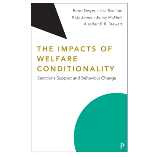 Bristol University Press The Impacts of Welfare Conditionality (häftad, eng)