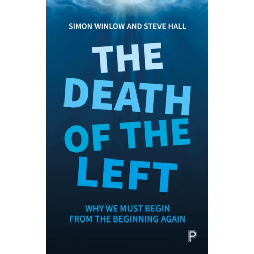 Bristol University Press The Death of the Left (häftad, eng)