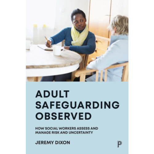 Bristol University Press Adult Safeguarding Observed (häftad, eng)