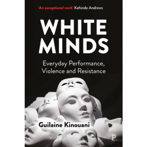 Bristol University Press White Minds (häftad, eng)