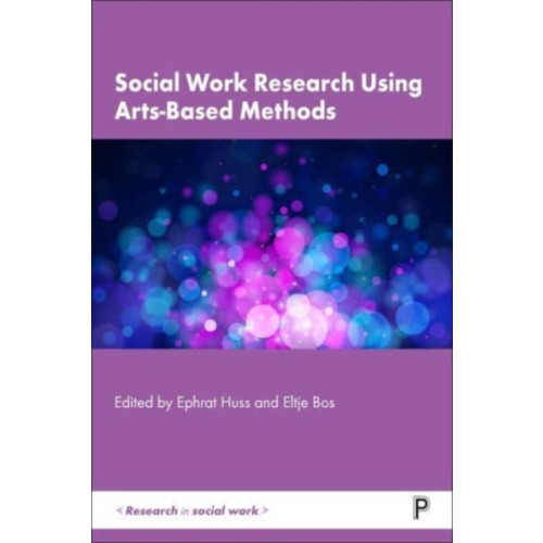 Bristol University Press Social Work Research Using Arts-Based Methods (häftad, eng)