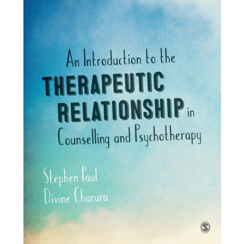 Sage Publications Ltd An Introduction to the Therapeutic Relationship in Counselling and Psychotherapy (häftad, eng)