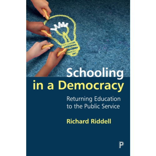 Bristol University Press Schooling in a Democracy (häftad, eng)