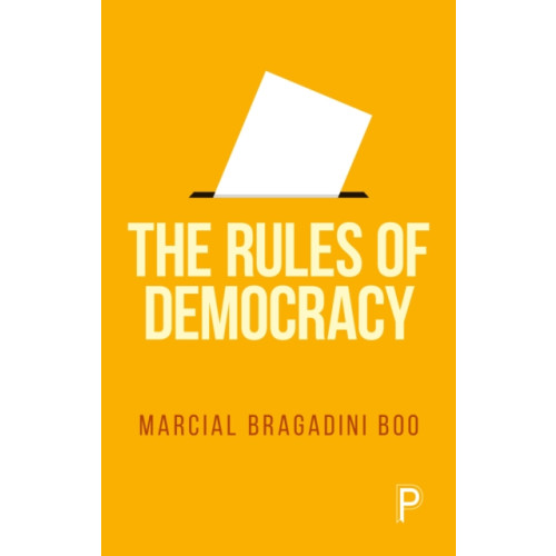 Bristol University Press The Rules of Democracy (häftad, eng)