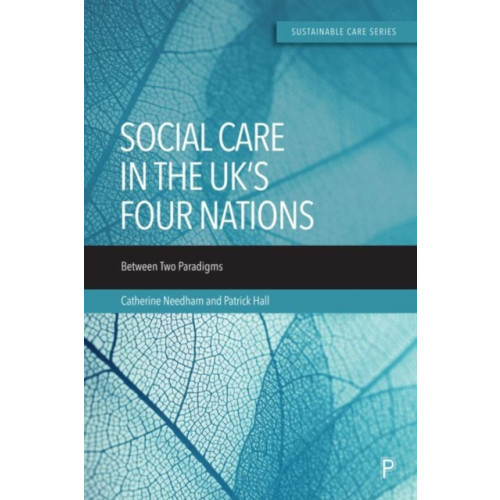 Bristol University Press Social Care in the UK’s Four Nations (inbunden, eng)