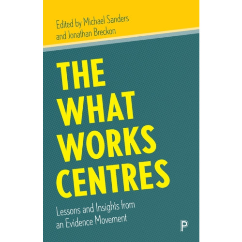 Bristol University Press The What Works Centres (häftad, eng)