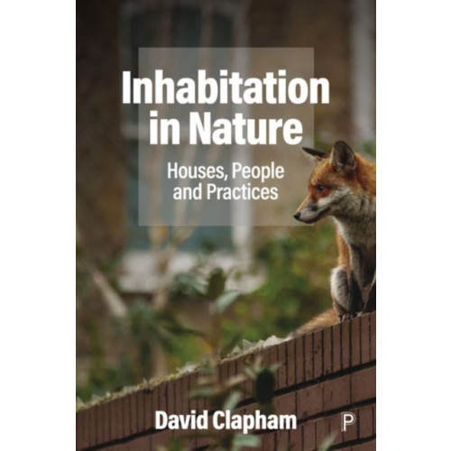 Bristol University Press Inhabitation in Nature (inbunden, eng)