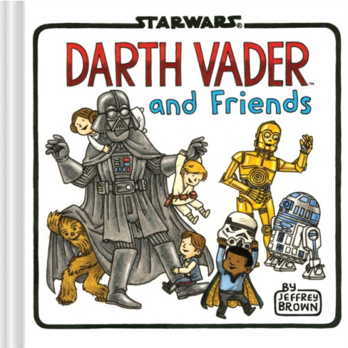 Chronicle Books Darth Vader and Friends (inbunden, eng)