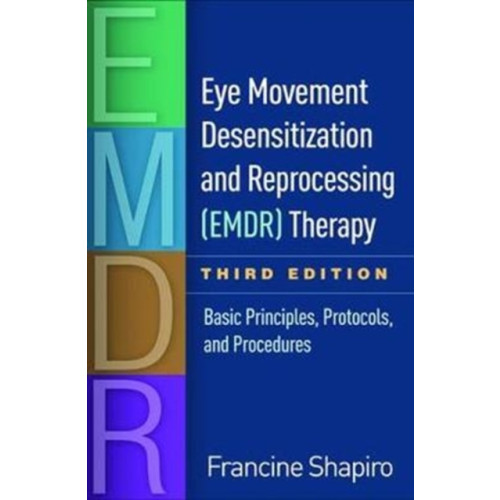 Guilford Publications Eye Movement Desensitization and Reprocessing (EMDR) Therapy, Third Edition (inbunden, eng)
