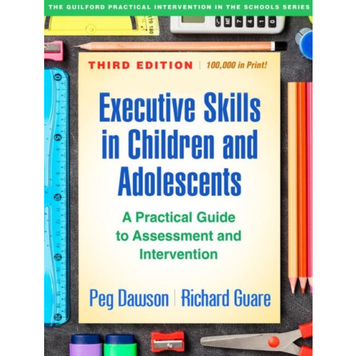 Guilford Publications Executive Skills in Children and Adolescents, Third Edition (häftad, eng)