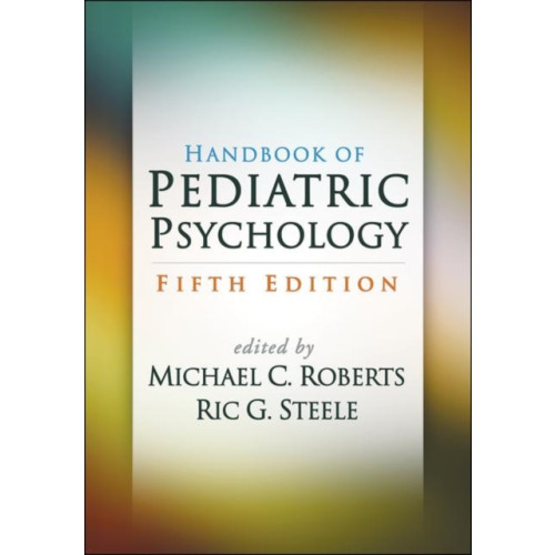 Guilford Publications Handbook of Pediatric Psychology, Fifth Edition (häftad, eng)
