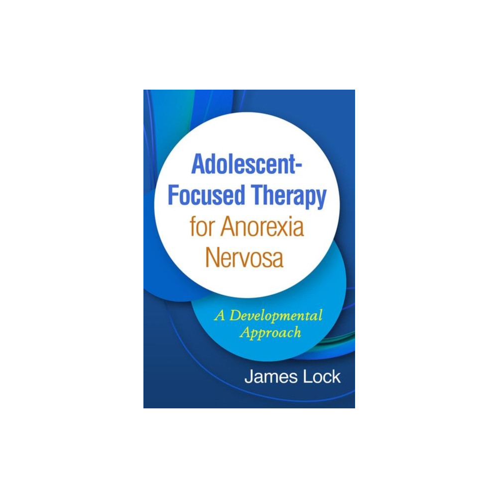 Produktbild för Adolescent-Focused Therapy for Anorexia Nervosa (inbunden, eng)