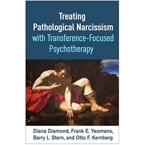 Guilford Publications Treating Pathological Narcissism with Transference-Focused Psychotherapy (inbunden, eng)