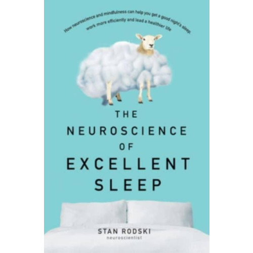 HarperCollins Publishers (Australia) Pty Ltd The Neuroscience of Excellent Sleep (häftad, eng)