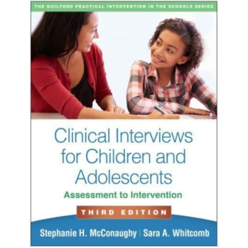 Guilford Publications Clinical Interviews for Children and Adolescents, Third Edition (häftad, eng)