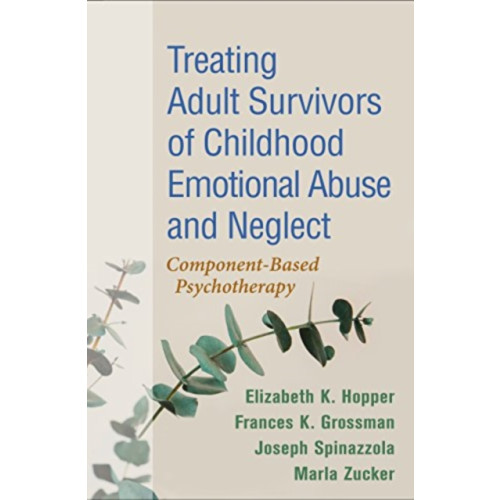 Guilford Publications Treating Adult Survivors of Childhood Emotional Abuse and Neglect, Fourth Edition (häftad, eng)