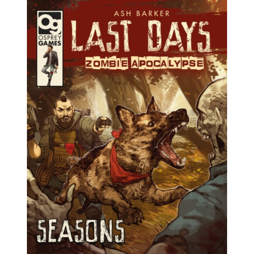 Bloomsbury Publishing PLC Last Days: Zombie Apocalypse: Seasons (inbunden, eng)