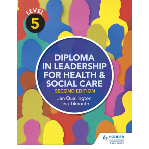 Hodder Education Level 5 Diploma in Leadership for Health and Social Care 2nd Edition (häftad, eng)