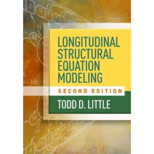 Guilford Publications Longitudinal Structural Equation Modeling, Second Edition (inbunden, eng)