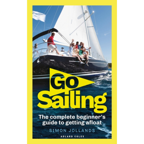 Bloomsbury Publishing PLC Go Sailing (häftad, eng)