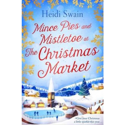 Simon & Schuster Ltd Mince Pies and Mistletoe at the Christmas Market (häftad, eng)
