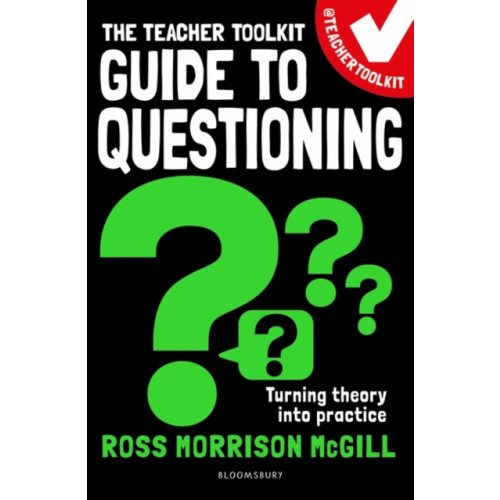 Bloomsbury Publishing PLC The Teacher Toolkit Guide to Questioning (häftad, eng)